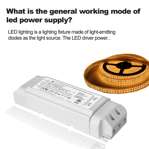 ما هو وضع العمل العام لمصدر الطاقة LED؟
        